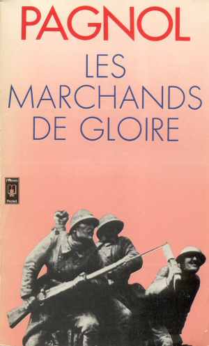 Les Marchands de Gloire (Marcel Pagnol 1925 - Ed. 1977)